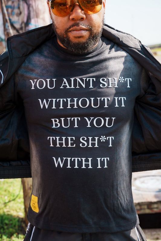 “You ain’t” sun faded High density t-shirt